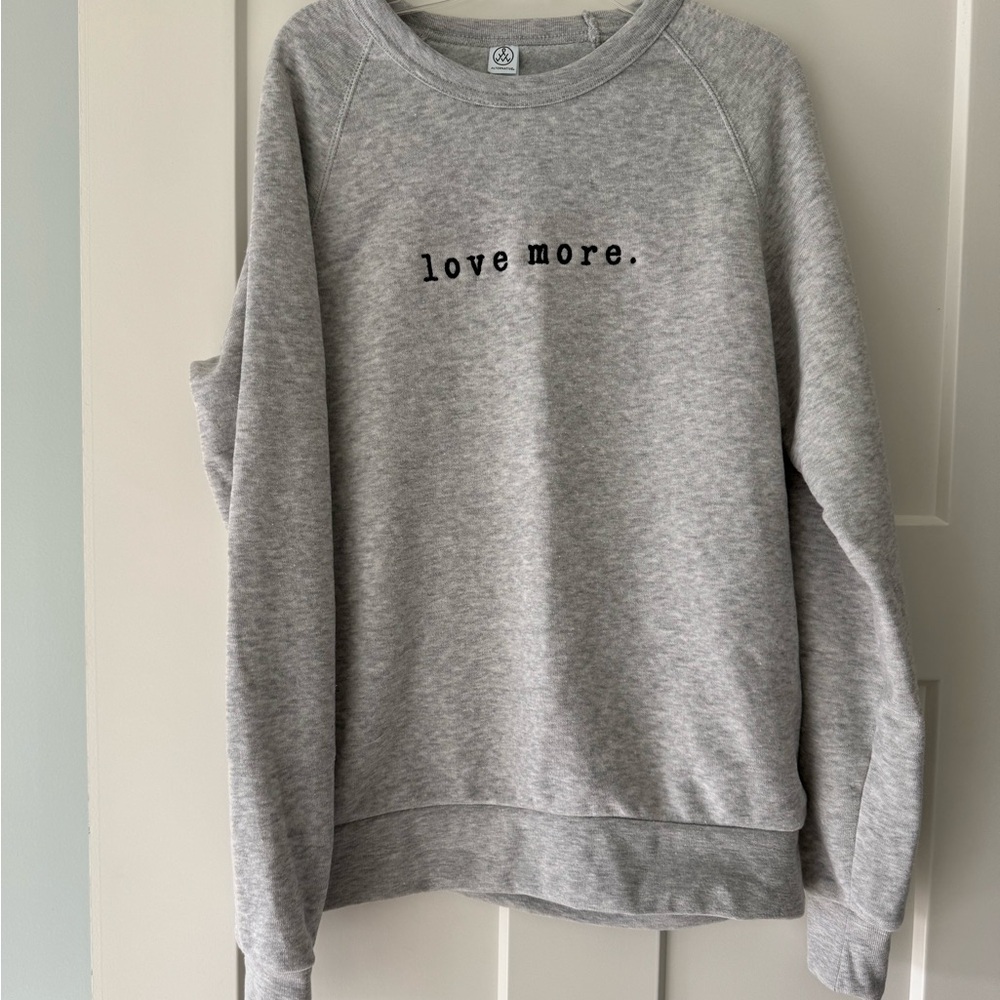 Gray Love More Sweatshirt